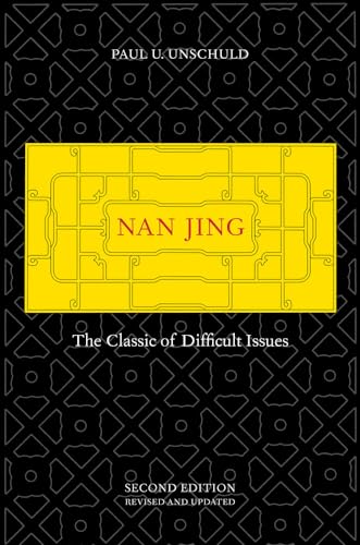 Nan Jing: The Classic of Difficult Issues (Chinese Medical Classics) von University of California Press